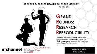 Grand Rounds Research Reproducibility 03-27-2018 Matt Haber, PhD