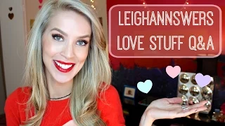 Leighannswers Love Stuff Q&A ♡ | LeighAnnSays