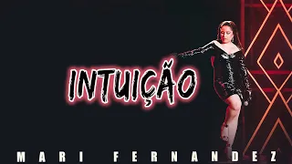 INTUIÇÃO - MARI FERNANDEZ - ( Letra / Lyrics )