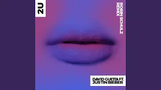 2U (feat. Justin Bieber) (Robin Schulz Remix)