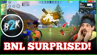 BNL Surprised To See B2K in The Same Match ! | FREE FIRE NEW VIDEO