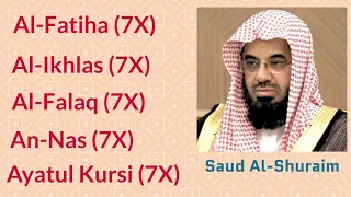 Saud Al Shuraim: 7X: Al Fatiha, Al Ikhlas, Al Falaq, An Nas, and Ayatul Kursi