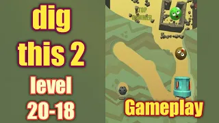dig this 2 level 20-18 gameplay walkthrough Solution