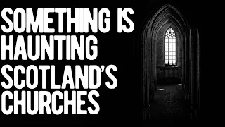 Stay AWAY From  the Abandoned Churches of Scotland  - Scary Stories w/ Rain & Thunder | Mr. Davis