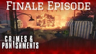 BOOM ... This Case Is Over! - Sherlock Holmes: Crimes & Punishments [BLIND] - Finale Episode