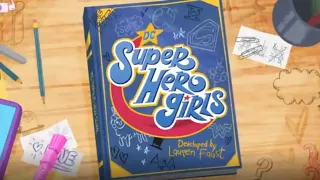 DC Super Hero Girls 2019 opening with Ben 10 theme