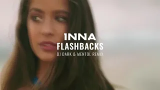 INNA - Flashback DJ Dark & Mentol Remix