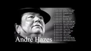 André Hazes beste liedjes - Best Songs of André Hazes - Greatest Hits