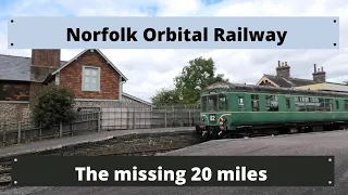 Norfolk Orbital Railway: The missing 20 miles