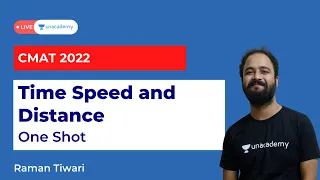 Time Speed and Distance | CMAT 2022 | Raman Tiwari | Unacademy CAT-alyst for MBA Exam Preparation