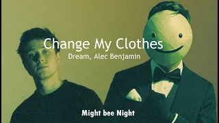 Dream, Alec Benjamin - Change My Clothes - Tradução