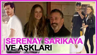 Serenay Sarıkaya ve sevgilileri