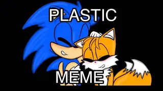 Plastic [MEME] (OLD) //Sonic .exe//*FLASH WARNING* (Ft. Sonic & Tails)