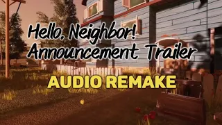 Hello, Neighbor! - Announcement Trailer (Audio Remake 1 Recreated)