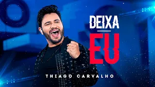 Thiago Carvalho | Deixa Eu  - Ao Vivo em Goiânia (Videoclipe Oficial)