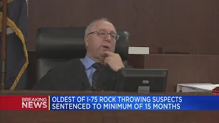 Oldest of I-75 rock throwing suspects sentenced to minimum of 15 months