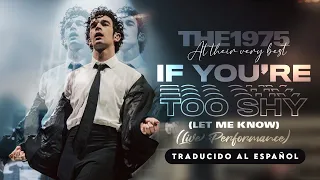 The 1975 - If You’re Too Shy (Let Me Know) (Live Performance) [Traducido al español - Inglés]