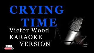 Crying Time Karaoke Version Victor Wood