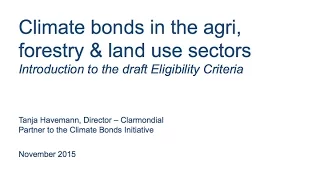 Climate Bonds Initiative webinar - Standards for Agriculture, Forestry & Other Land Use Investments