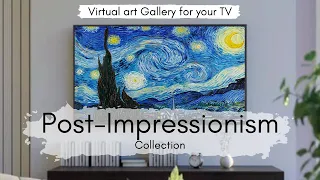 Post-Impressionism Art Collection for your TV | Virtual Art Gallery | 1 Hr | 4K Ultra HD