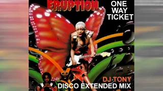 Eruption - One Way Ticket (Disco Extended Mix - DJ Tony)