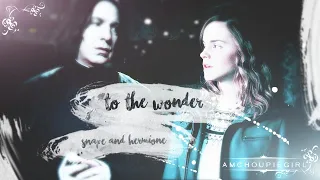 To The Wonder ● Snape x Hermione