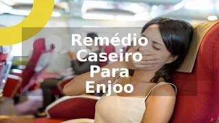 Remédio Caseiro Para Enjoo