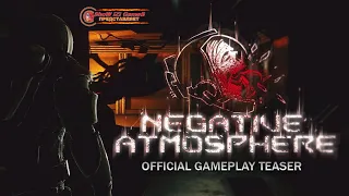 Negative Atmosphere™ - ТИЗЕР