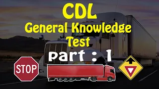 2024 CDL QUESTIONS GENERAL KNOWLEDGE EXAM  1 - 50 Essential Questions & Answers