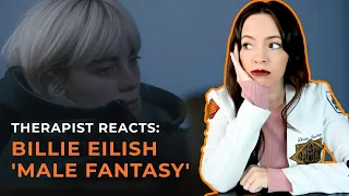 Therapist Reacts: Billie Eilish - Male Fantasy | The Truth Doctor