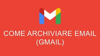 Come Archiviare E-mail Gmail