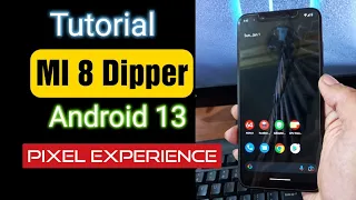 Mi 8 Dipper Android 13 | Step By Step Guide To Flash Custom ROM (Pixel Experience) Part 1