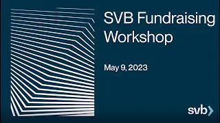 SVB May Fundraising Workshop | 5/9/23