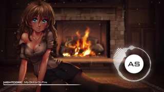 ❋「AS ~ Nightcore」~ My Skin s On Fire ~ ❋