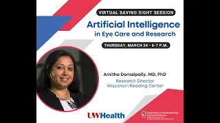 Saving Sight Session / / Amitha Domalpally, MD, PhD
