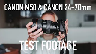 Canon M50 & Canon 24-70mm | Test Footage