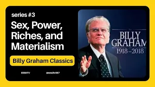 Sex, Power, Riches, and Materialism - Billy Graham Classics L series 3 L #motivation #sermon