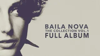 Baila Nova - The NOVA Collection Vol. 1 - Full album #1 (Bossa Nova)