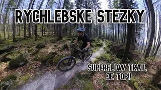 Rychlebské Stezky | Superflow je fakt SUPER! | Ráj bikerů