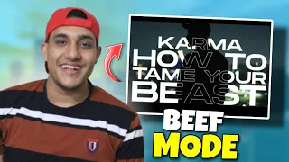 KARMA - HOW TO TAME YOUR BEAST || BEEF MODE ON ||