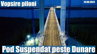 POD Suspendat Dunare Braila-Tulcea | Vopsire piloni Filmare nocturna | 19.06.23 Ep. 300