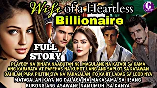FULL STORY|WIFE OF A HEARTLESS BILLIONAIRE|GELZ TV