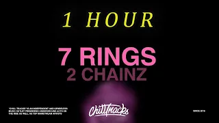 [1 HOUR 🕐 ] Ariana Grande, 2 Chainz - 7 Rings (Lyrics)