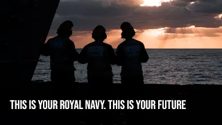 This is your Royal Navy. This is your Future | Royal Navy