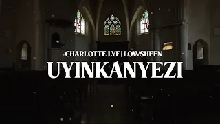 Charlotte Lyf & Lowsheen - Uyinkanyezi (Official Audio)