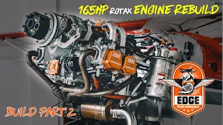 ENGINE REBUILD | 165hp Rotax Upgrade Edge Performance vs Rotax 915is - BUILD Part 2
