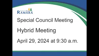 Township of Ramara Special Council Whole meeting on April 29, 2024.