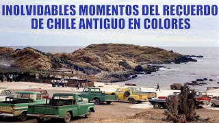 INOLVIDABLES MOMENTOS DEL RECUERDO DE CHILE ANTIGUO EN COLORES HD