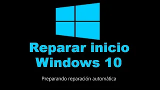 Reparar el inicio de Windows 10 y 11 Solucion definitiva