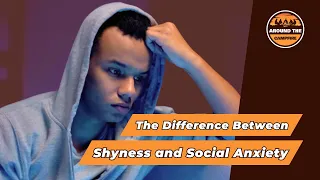 The Difference Between Shyness and Social Anxiety